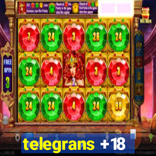 telegrans +18